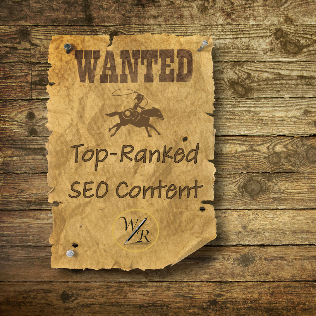 Wanted poster that says: Wanted: Top-Ranked SEO Content with a cowboy riding a horse.